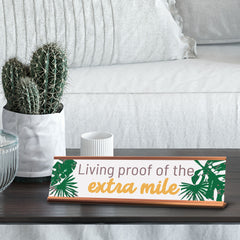 Signs ByLITA Living proof of the extra mile, Gold Frame, Desk Sign (2x8")