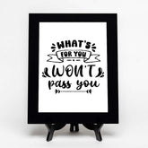 What's For You Won't Pass You Decorative Wall Plaque (Full Color) | Positive Affirmation Inspiration Décor