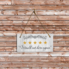 Would Eat Here Again 5x10 Hanging Plus Wall or Door Sign | Kitchen Home Décor