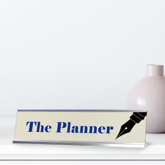 The Planner, Pen Silver Frame, Desk Sign (2x8”)
