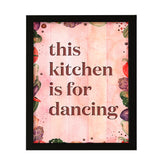 This Kitchen is for Dancing, Watercolor Framed Kitchen Wall Art