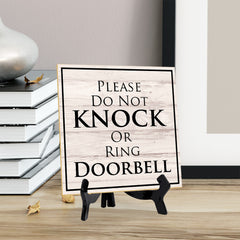 Please Do Not Knock Or Ring Doorbell 5"x 5" Square Table Sign With Acrylic Easel | Home & Office Decor