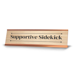 Supportive Sidekick Rose Gold Frame Desk Sign (2x8") | Novelty Workplace and Home Office Decoration For Him