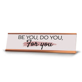 Signs ByLITA Be You, Do You, For You, Gold Frame, Desk Sign (2x8")