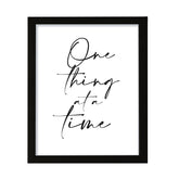 One Thing at a Time, Framed Wall Art, Home Décor Prints