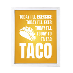 Designs ByLITA Today I'll Exercise Today I'll Exer Today I'll Today To Ta Tac Taco, Wall Print Art | Sarcastic Home Decor