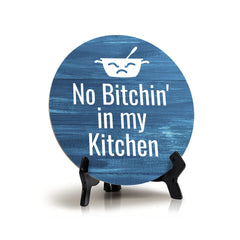 Round No Bitchin' In My Kitchen Blue Wood Color, Circle Table Sign (5x5")