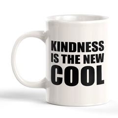 Kindness Is the New Cool 11oz Plastic or Ceramic Coffee Mug | Motivational Phrases