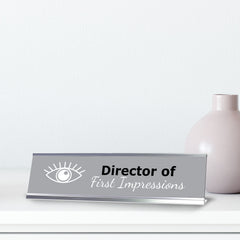 Director of First Impressions, Silver Frame Desk Sign (2x8)
