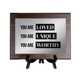 You Are Loved You Are Unique You Are Worthy Decorative Wall Plaque | Easel Mount Option | Inspirational Affirmation Wall Art