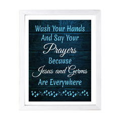 Designs ByLITA Wash Your Hands And Say Your Prayers Because Jesus And Germs Are Everywhere, Wall Print (Framed) | Home Decor