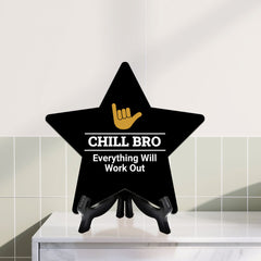 Signs ByLITA Chill Bro, Everything Will Work Out Wood Color Star Table Sign (6"x5")
