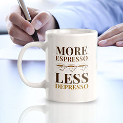 More Espresso Less Depresso 11oz Plastic or Ceramic Mug | Witty Funny Coffee Cups