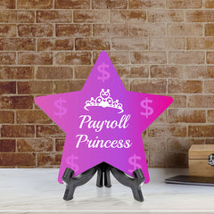 Payroll Princess 7.5 x 7.5" Star Table Sign With Acrylic Stand | Home & Office Decor