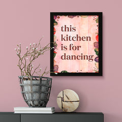 This Kitchen is for Dancing, Watercolor Framed Kitchen Wall Art