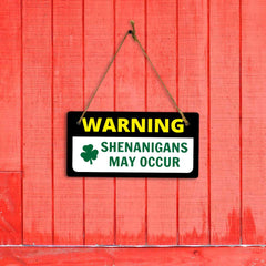 Warning Shenanigans May Occur 5x10 Hanging Plus Wall or Door Sign | Funny Home Decor