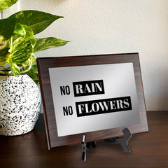 No Rain, No Flowers Decorative Wall Plaque | Easel Mount Option | Inspirational Affirmation Wall Art