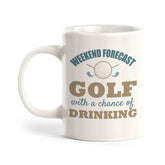 Signs ByLITA Weekend Forecast Golf With A Chance Of Drinking 11oz Plastic/Ceramic Coffee Mug