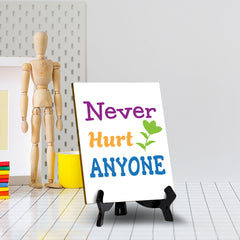 Never Hurt Anyone Table Sign with Acrylic Stand (6x8“) | Classroom & Home Decor