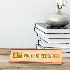 Photo ID Required, Wood Style Gold Frame, Desk Sign (2x8")
