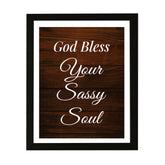 Designs ByLITA God Bless Your Sassy Soul, Wall Print (Framed) | Home Decor