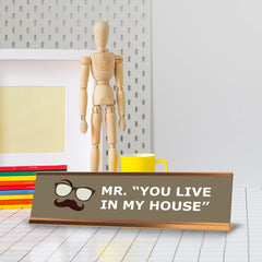 Signs ByLITA Mr. You Live In My House Gold Frame, Desk Sign (2x8")