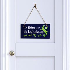 We Believe in the Easter Bunny 5x10 Hanging Wall or Door Sign | Funny Religious Home Decor