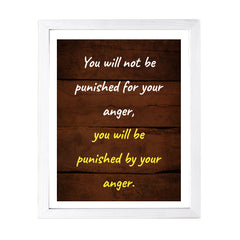 Designs ByLITA You Will Not Be Punished For Your Anger, You Will Be Punished By Your Anger. Framed Wall Art Print | Buddhist Quotes Motivational Decor