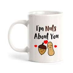I'm Nuts About You 11oz Plastic or Ceramic Coffee Mug | Cute and Funny Romantic Novelty Mugs