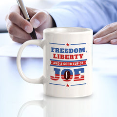 Freedom, Liberty & A Good Cup Of Joe 11oz Plastic or Ceramic Mug | Funny Patriotic Novelty Office Mug
