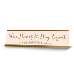 Miss Heartfelt Hug Expert Gold Frame Desk Sign (2x8") | Appreciation Idea For Her | Girlfriend| Workspace Decoration