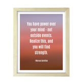 You have power over your mind - not outside events. Realize this, and you will find strength - Marcus Aurelius, Framed Print | Stoic Wisdom Inspirational Quotes