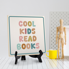 Cool Kids Read Books 5"x 5" Square Table Sign With Acrylic Easel | Motivational Home Decor