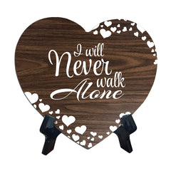 I Will Never Walk Alone Heart Shape Table Sign (6 x 5.4") | God's Grace Home Decoration