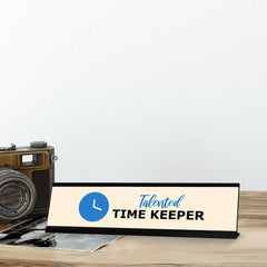Talented Time Keeper, Black Frame Desk Sign (2x8)
