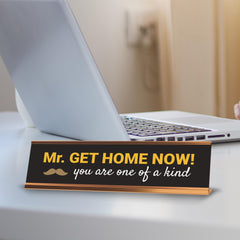 Signs ByLITA Mr. Get Home Now! You Are One Of a Kind Gold Frame, Desk Sign (2x8")