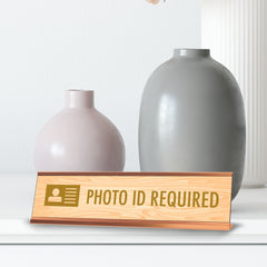 Photo ID Required, Wood Style Gold Frame, Desk Sign (2x8")