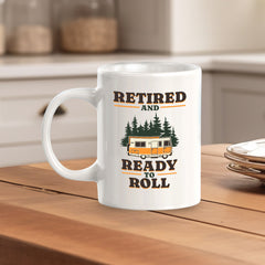 Retired and Ready To Roll 11oz Plastic or Ceramic Coffee Mug | Funny Novelty Retirement Cup