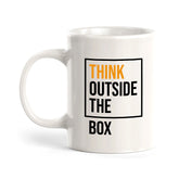 Think Outside The Box 11oz Plastic or Ceramic Mug | Positive Affirmations and Motivation | Office and Home