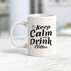 Signs ByLITA Keep Calm and Drink Coffee 11oz Plastic/Ceramic Coffee Mug