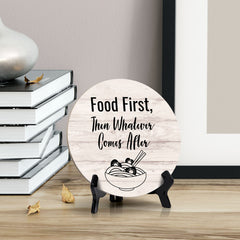 Round Food First, Then Whatever Comes After, Wood Color Circle Table Sign (5x5")