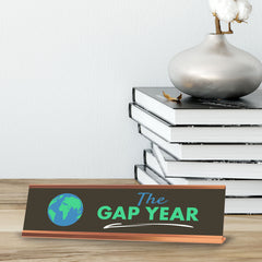 The Gap Year, Rose Gold Frame Desk Sign (2x8)