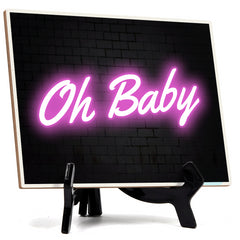 Oh Baby Neon Style (8x6") Table Sign With Acrylic Easel | Live Streaming Recording Neon Decoration | For Gamers