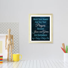 Designs ByLITA Wash Your Hands And Say Your Prayers Because Jesus And Germs Are Everywhere, Wall Print (Framed) | Home Decor