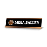 Mega Baller Rose Gold Frame, Desk Sign (2x8)