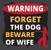 Square Plus Warning Forget The Dog Beware Of Wife Wall or Door Sign | Easy Installation | Funny Home Decor for Garage Bar Workshops