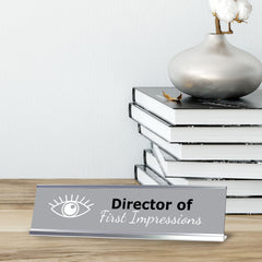 Director of First Impressions, Silver Frame Desk Sign (2x8)