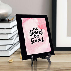Be Good Do Good Decorative Wall Plaque (Full Color) | Positive Affirmation Inspiration Décor