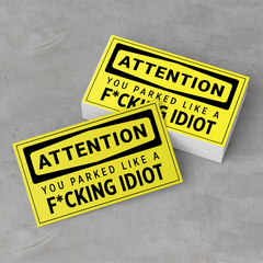 Attention You Parked Like a F*cking Idiot, Novelty Business Cards (Pack of 100)