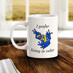 I prefer living in Color Poison Dart 11oz Plastic/Ceramic Coffee Mug | Funny Animal Mugs